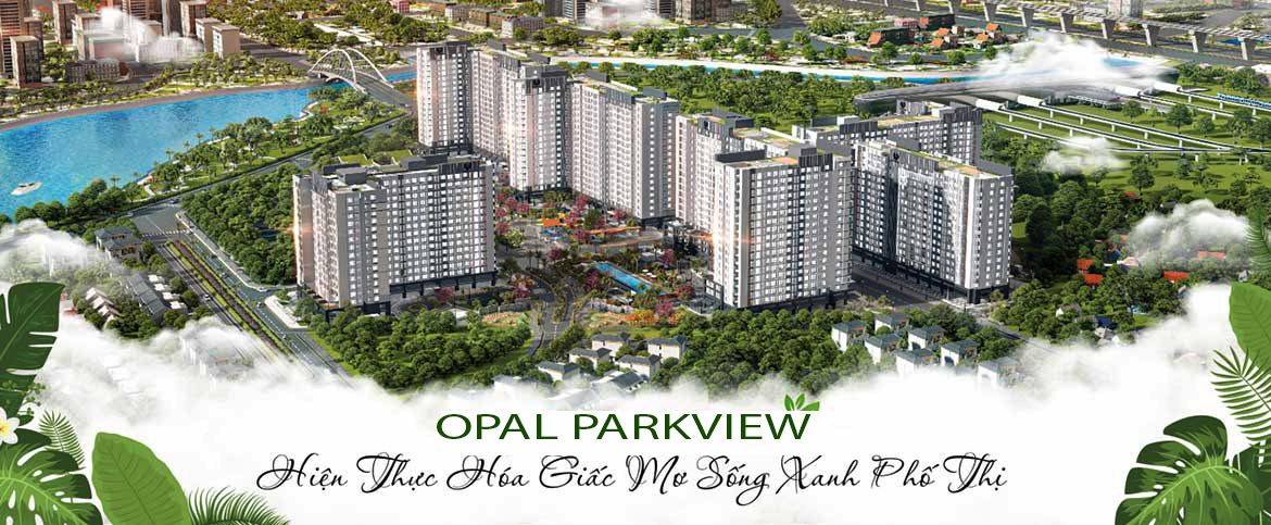 Các dự án Opal của đất xanh - Opal Parkview
