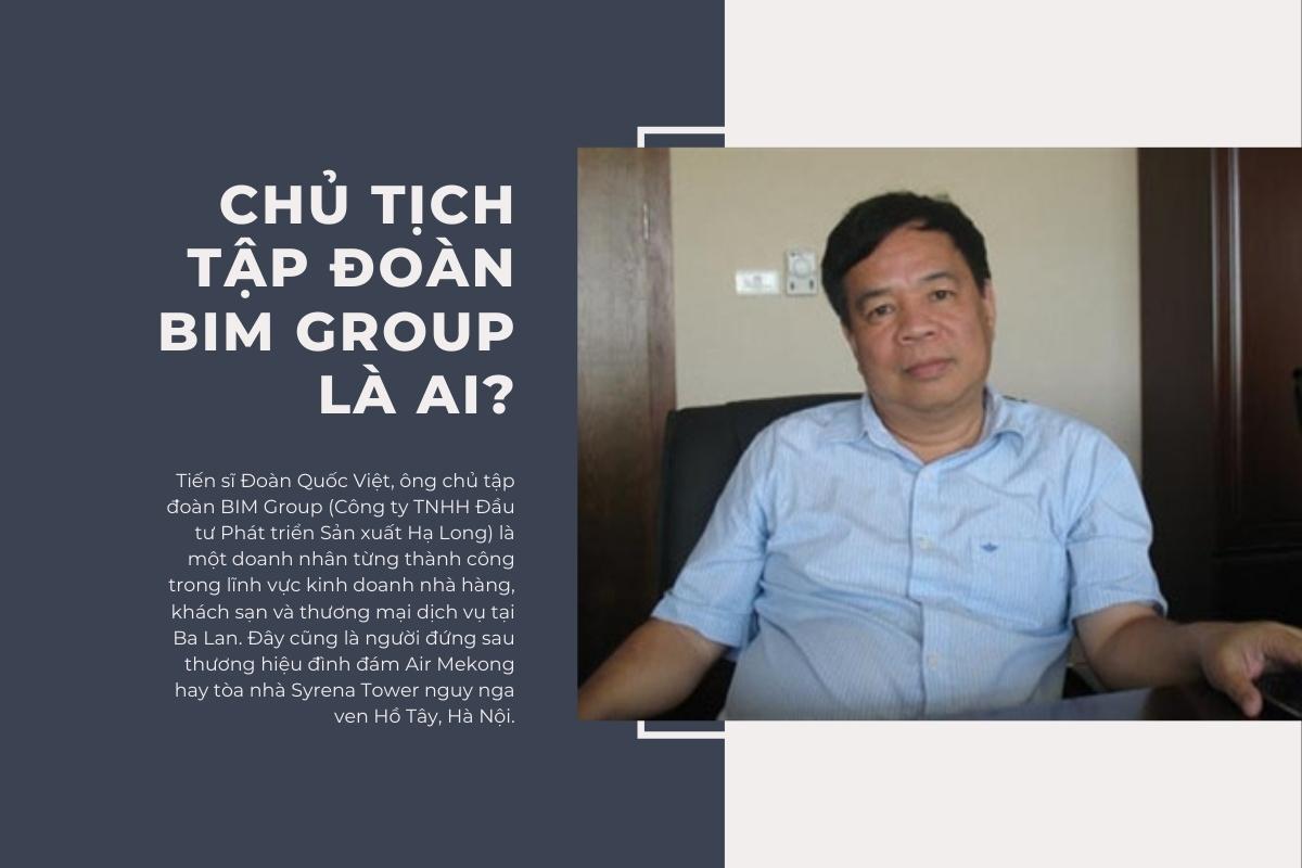 Chủ tịch tập đoàn Bim Group - Ông Đoàn Quốc Việt